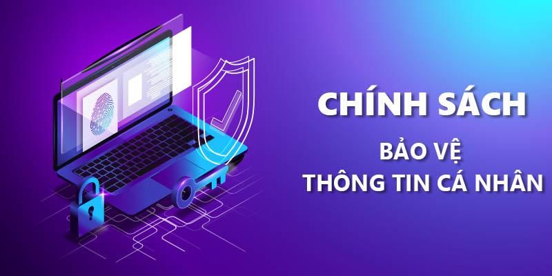 Cập nhật chính sách bảo vệ thông tin cá nhân