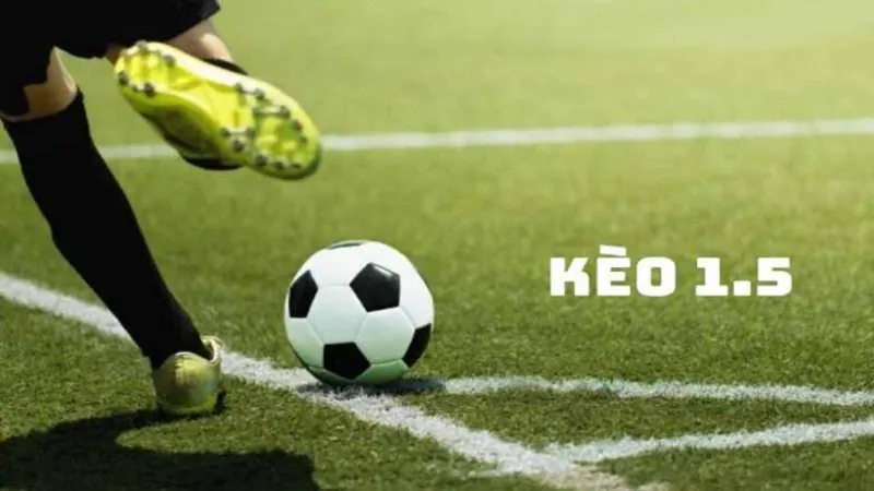 Lưu ý kèo chấp 1.5 mà người mới hay gặp phải tại Keonhacaila